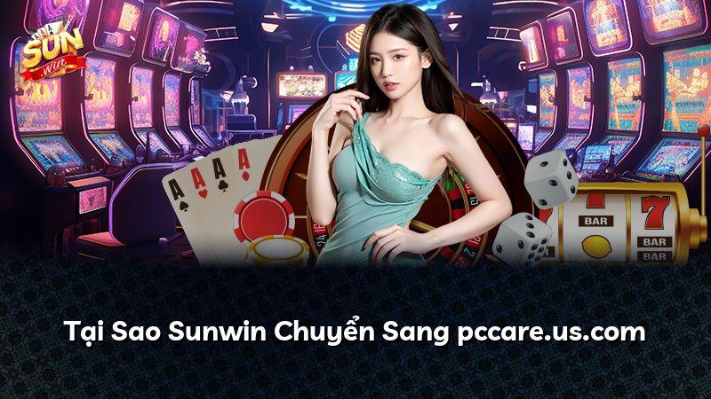 Tại Sao Sunwin Chuyển Sang pccare.us.com