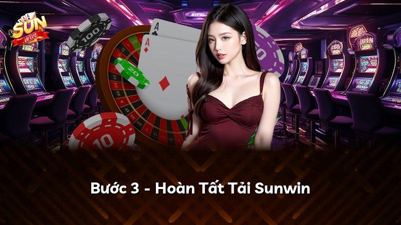 Bước 3 - Hoàn Tất Tải Sunwin